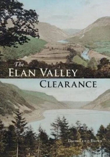 The Elan Valley Clearance Av David Lewis Brown