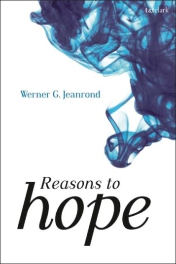 Reasons To Hope Av Prof Dr Werner G. (University Of Oslo N Jeanrond