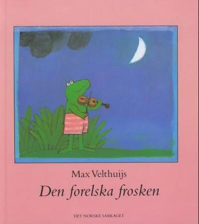 Den Forelska Frosken Av Max Velthuijs