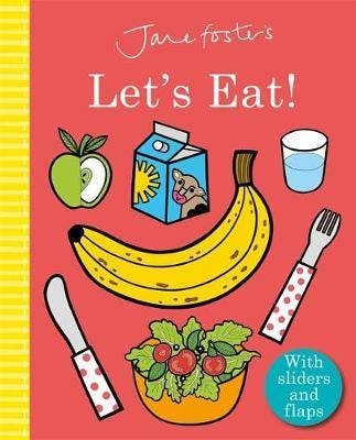 Jane Foster'S Let'S Eat! Av Jane Foster
