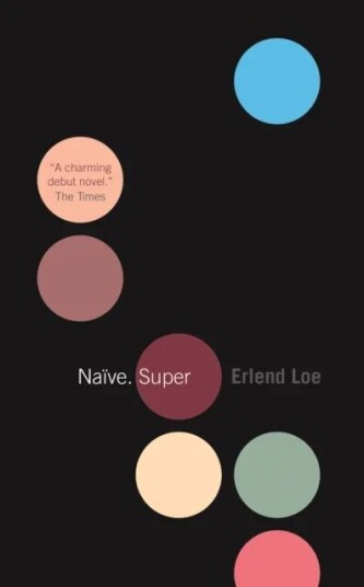 Naive. Super Av Erlend Loe Naive. Super Av Erlend Loe