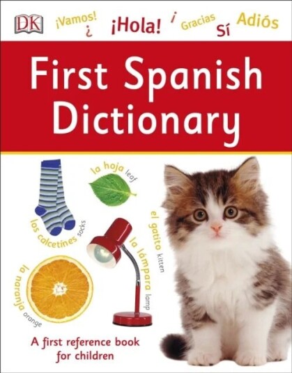 First Spanish Dictionary Av Dk First Spanish Dictionary Av Dk
