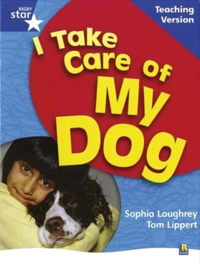 Rigbystar Non-Fiction Blue Level: I Take Care Of My Dog Teaching Version Framework Edition