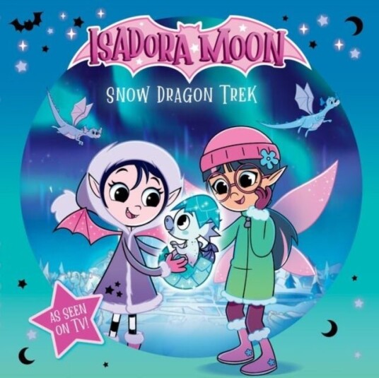Isadora Moon: Snow Dragon Trek an exciting picture book based on the top rated animated TV series from the world of Harriet Muncaster