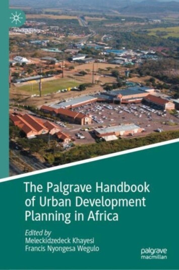 The Palgrave Handbook Of Urban Development Planning In Africa