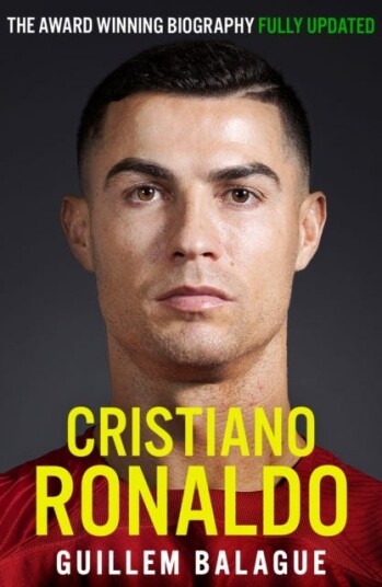 Cristiano Ronaldo The AwardWinning Biography Fully Updated Cristiano Ronaldo The AwardWinning Biography Fully Updated