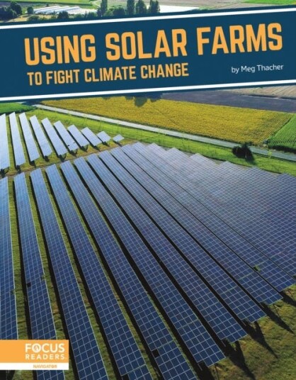 Fighting Climate Change With Science: Using Solar Farms To Fight Climate Change Av Meg Thacher
