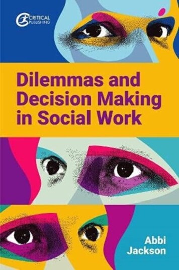 Dilemmas and Decision Making in Social Work Dilemmas and Decision Making in Social Work