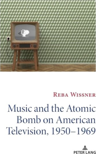 Music and the Atomic Bomb on American Television, 1950-1969