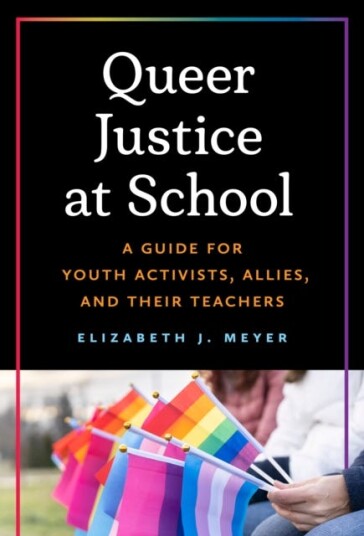 Queer Justice at School A Guide for Youth Activists, Allies, and Their Teachers Queer Justice at School A Guide for Youth Activists, Allies, and Their Teachers
