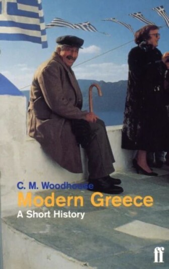 Modern Greece: A Short History Av The Hon. C.M. Woodhouse D.S.O.