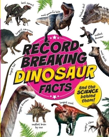 Record Breakin Dinosaur Facts
