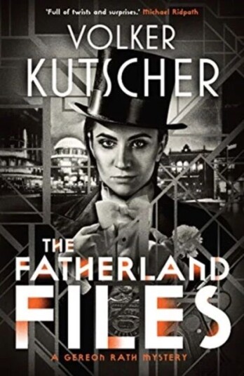 The Fatherland Files Av Volker Kutscher The Fatherland Files Av Volker Kutscher