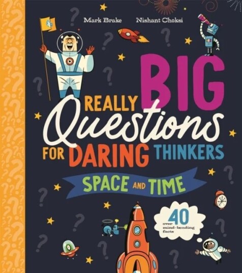 Really Big Questions For Daring Thinkers: Space And Time Av Mark Brake Really Big Questions For Daring Thinkers: Space And Time Av Mark Brake