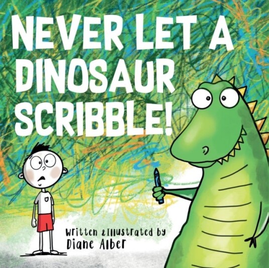 Never Let a Dinosaur Scribble