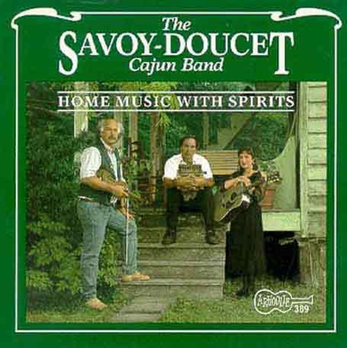 SavoyDoucet Cajun Band Home Music With Spirits CD