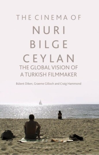 The Cinema of Nuri Bilge Ceylan The Cinema of Nuri Bilge Ceylan