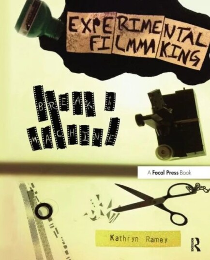 Experimental Filmmaking Av Kathryn Ramey