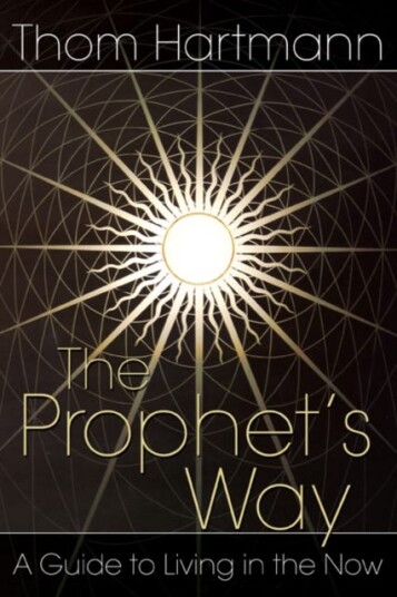 The Prophet's Way A Guide to Living in the Now The Prophet's Way A Guide to Living in the Now