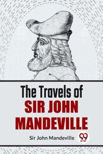 The Travels of Sir John Mandeville