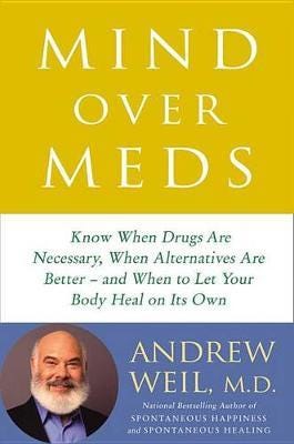 Mind Over Meds Av Andrew Weil
