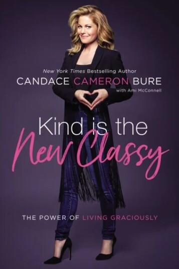 Kind Is The New Classy Av Candace Cameron Bure