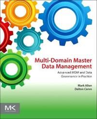 Multi-Domain Master Data Management Av Mark (Manager Enterprise Data Governance Wellpoint Inc. Colorado Usa.) Allen, Dalton (Founder Of Data Gap Consu