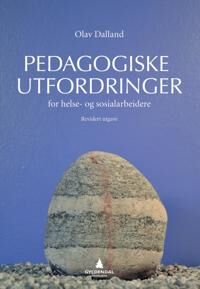 Pedagogiske Utfordringer For Helse- Og Sosialarbeidere Av Olav Dalland