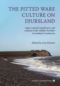 Klassen Lutz The Pitted Ware Culture on Djursland