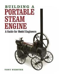 Building A Portable Steam Engine Av Tony Webster