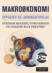 Makroøkonomi Av Steinar Holden, Tord S. Krogh, Joakim Blix Prestmo Makroøkonomi Av Steinar Holden, Tord S. Krogh, Joakim Blix Prestmo