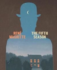 Rene Magritte: The Fifth Season Av Katrina Rush Rene Magritte: The Fifth Season Av Katrina Rush