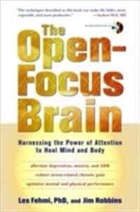 The Open-Focus Brain Av Les Fehmi, Jim Robbins