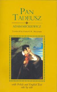 Pan Tadeusz Av Adam Mickiewicz, Kennety Mackenzie Pan Tadeusz Av Adam Mickiewicz, Kennety Mackenzie
