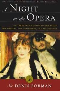 Forman Sir Denis A Night at the Opera