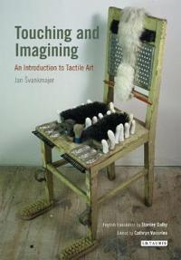 Svankmajer Jan Touching and Imagining