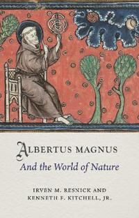 Resnick Irven M. Albertus Magnus and the World of Nature Resnick Irven M. Albertus Magnus and the World of Nature