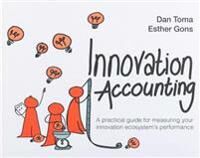 Innovation Accounting Av Dan Toma, Esther Gons Innovation Accounting Av Dan Toma, Esther Gons