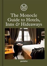 The Monocle Guide To Hotels, Inns And Hideaways Av Monocle Guide The Monocle Guide To Hotels, Inns And Hideaways Av Monocle Guide