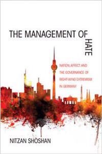 Shoshan Nitzan The Management of Hate