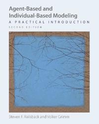 Agent-Based And Individual-Based Modeling Av Steven F. Railsback, Volker Grimm