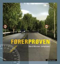 Førerprøven Av Bård Morten Johansen Førerprøven Av Bård Morten Johansen