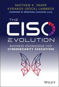 The Ciso Evolution Av Matthew K. Sharp, Kyriakos Lambros