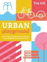 Urban Playground Av Tim Gill Urban Playground Av Tim Gill