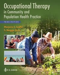 Occupational Therapy In Community And Population Health Practice Av Marjorie E. Scaffa, S. Maggie Reitz Occupational Therapy In Community And Population Health Practice Av Marjorie E. Scaffa, S. Maggie Reitz