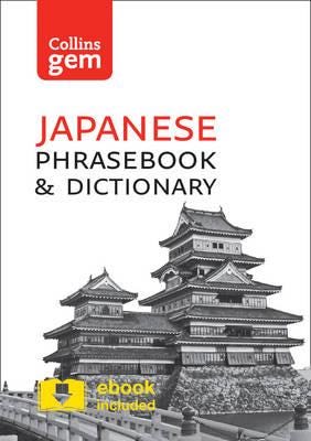 Collins Japanese Phrasebook and Dictionary Gem Edition Essential Phrases and Words in a Mini, TravelSized Format