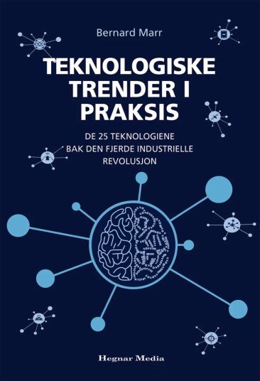 Teknologiske Trender I Praksis Av Bernard Marr