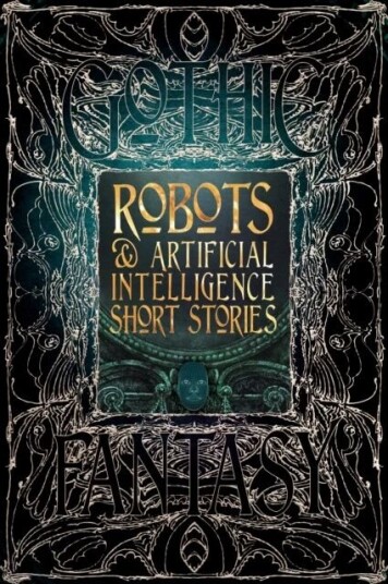 Robots & Artificial Intelligence Short Stories Robots & Artificial Intelligence Short Stories
