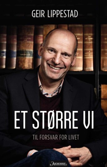 Et større vi til forsvar for livet