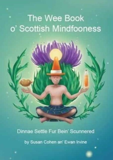 The Wee Book O'Scottish Mindfooness The Wee Book O'Scottish Mindfooness